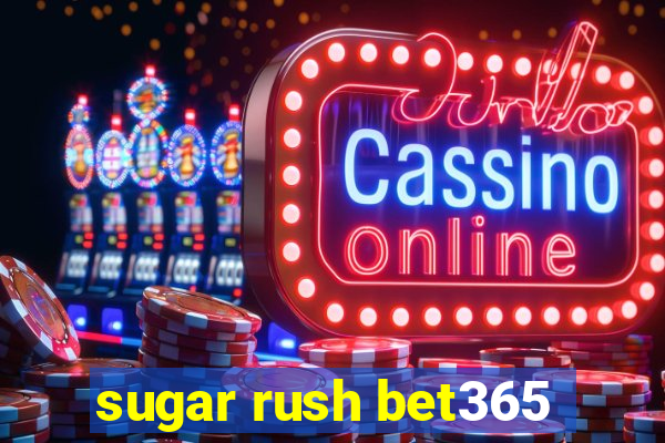 sugar rush bet365