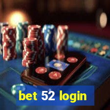 bet 52 login