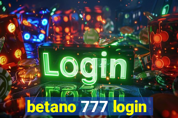 betano 777 login