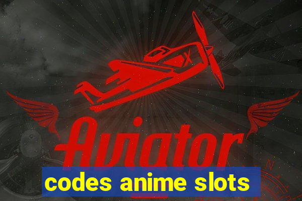 codes anime slots