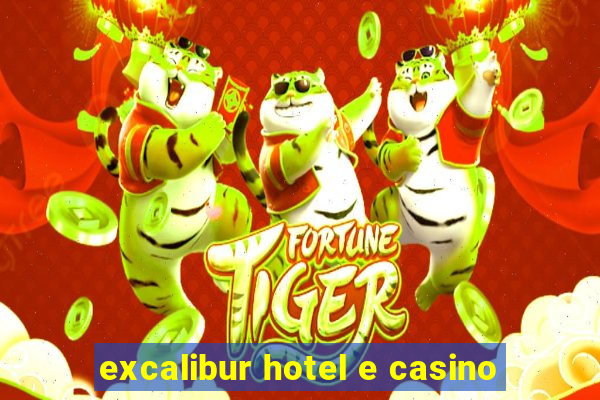 excalibur hotel e casino