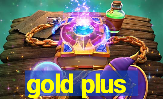 gold plus