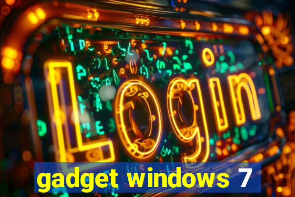 gadget windows 7