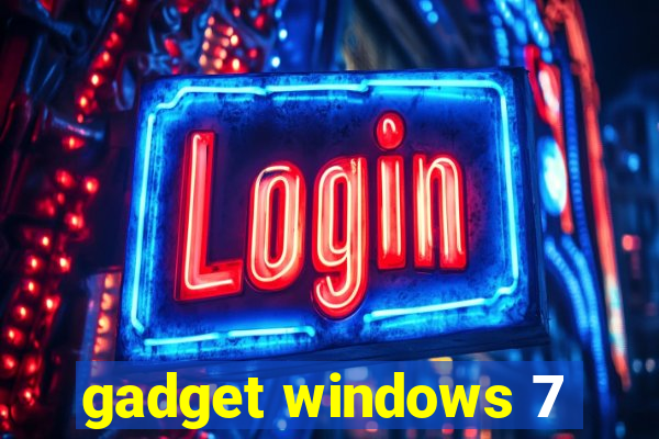 gadget windows 7