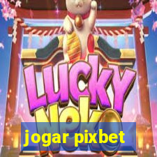 jogar pixbet