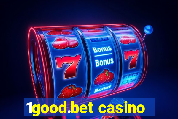 1good.bet casino