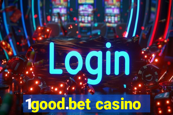 1good.bet casino