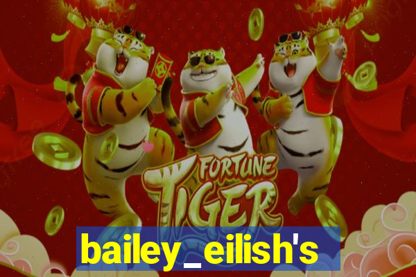 bailey_eilish's