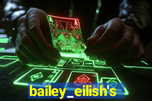 bailey_eilish's