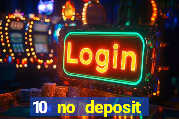 10 no deposit casino uk