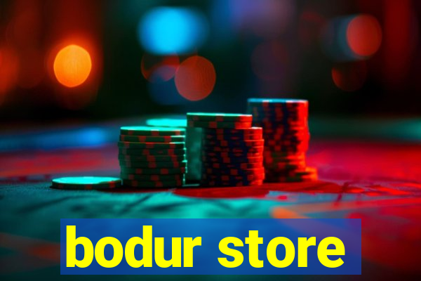 bodur store