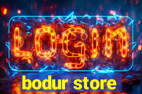 bodur store