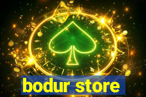 bodur store