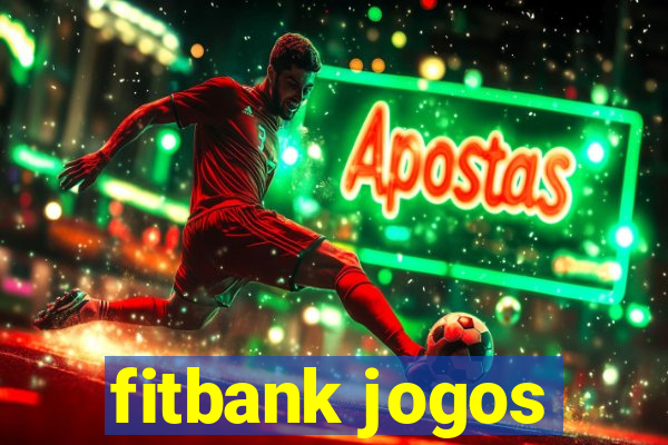 fitbank jogos