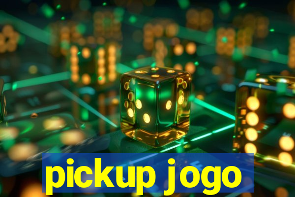 pickup jogo