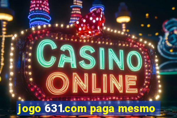 jogo 631.com paga mesmo