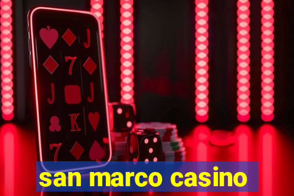 san marco casino