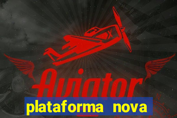 plataforma nova deposito 5 reais