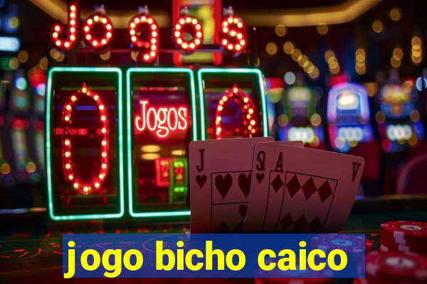 jogo bicho caico