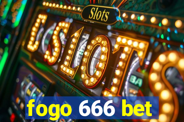 fogo 666 bet