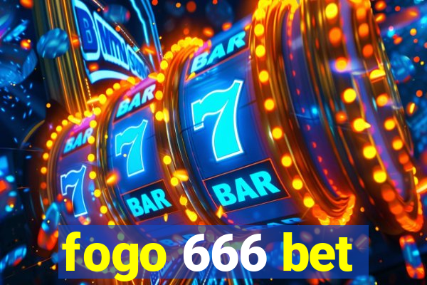 fogo 666 bet