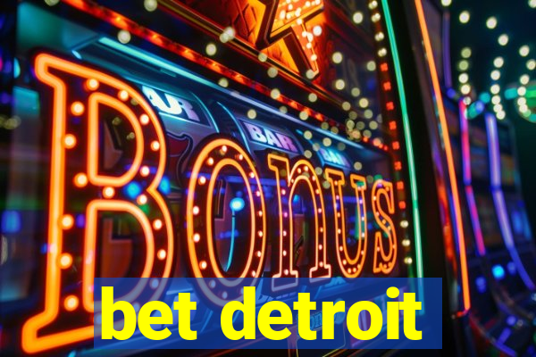 bet detroit