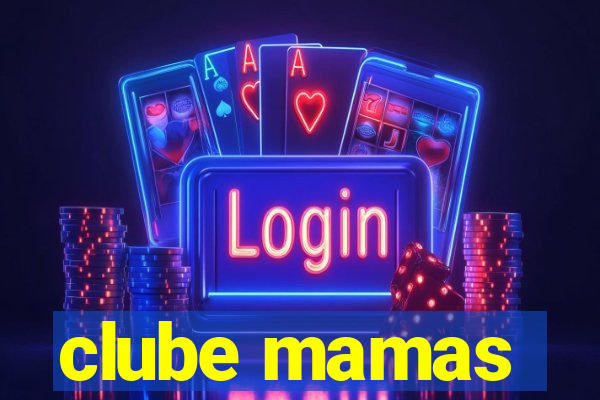 clube mamas