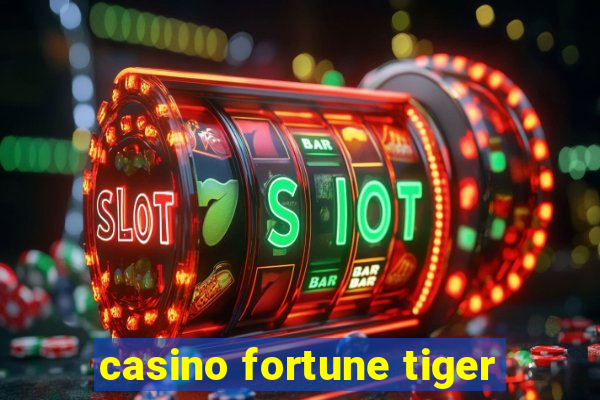 casino fortune tiger