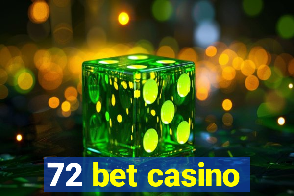 72 bet casino