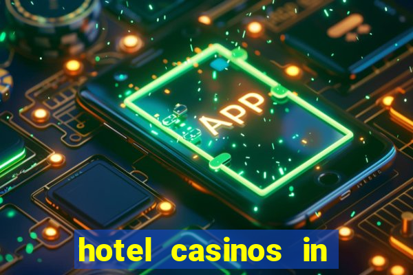 hotel casinos in las vegas