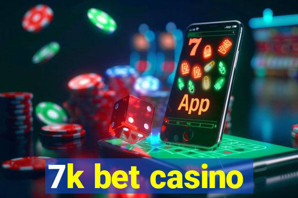 7k bet casino