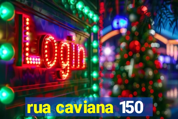 rua caviana 150