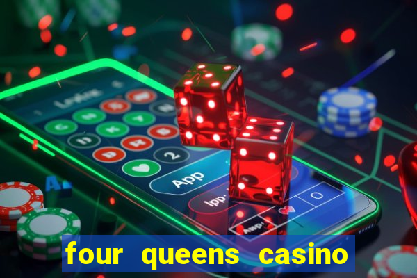 four queens casino las vegas