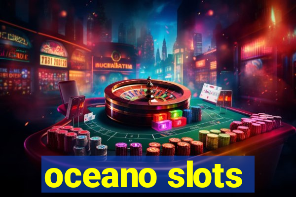 oceano slots