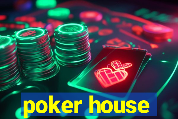 poker house