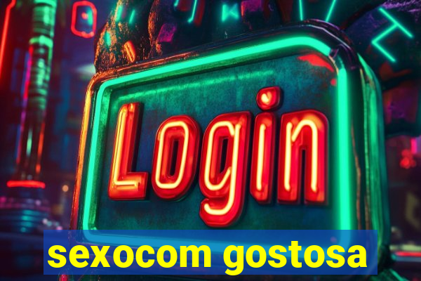 sexocom gostosa