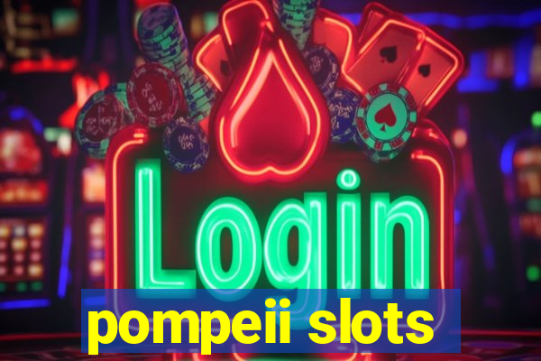 pompeii slots