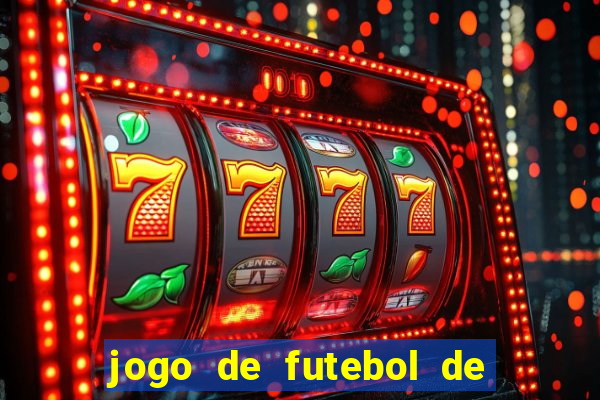 jogo de futebol de montar seu time