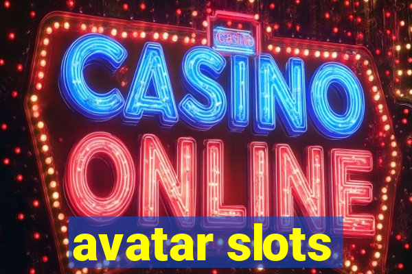 avatar slots