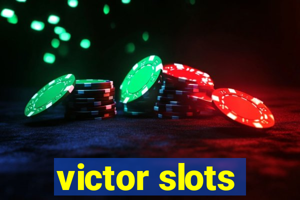 victor slots