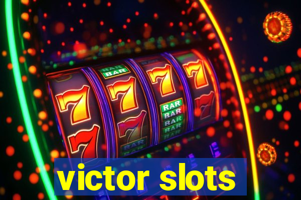 victor slots