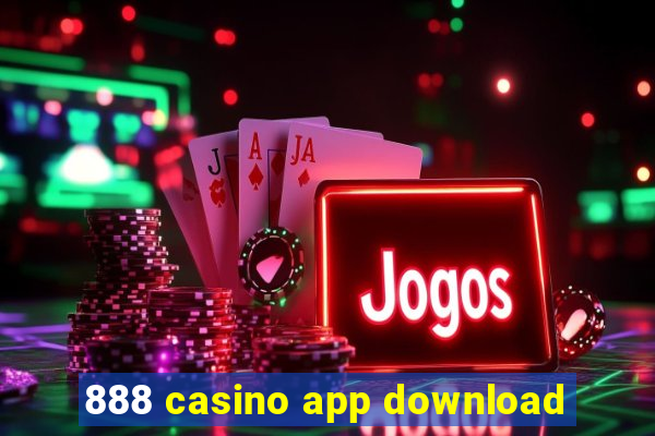 888 casino app download