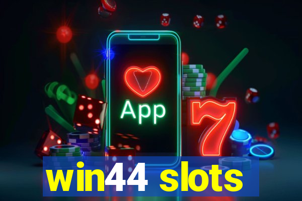 win44 slots