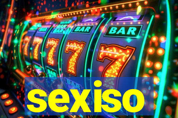 sexiso