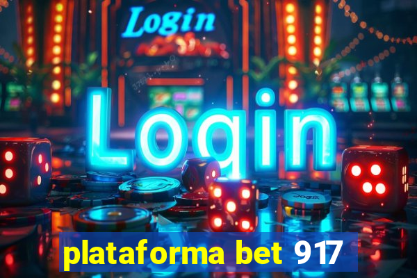 plataforma bet 917