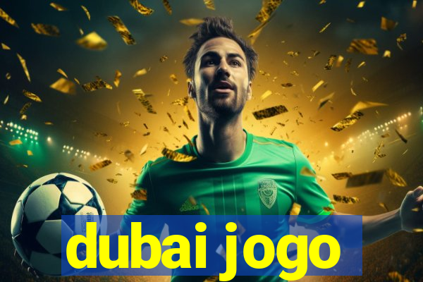 dubai jogo