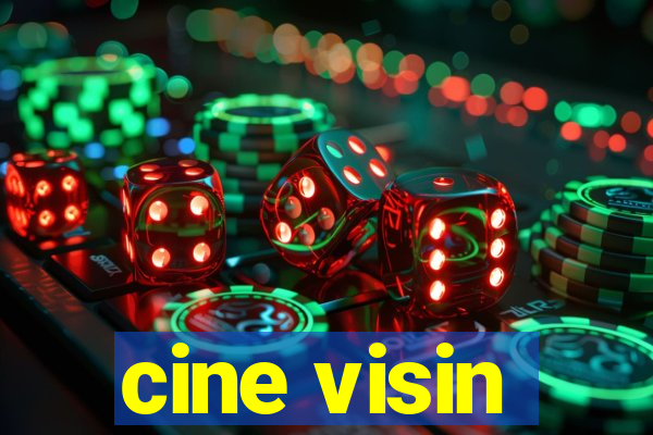 cine visin