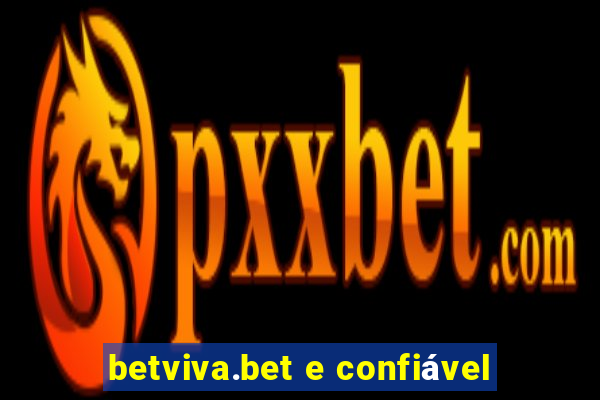 betviva.bet e confiável