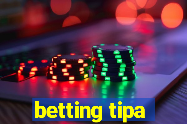 betting tipa