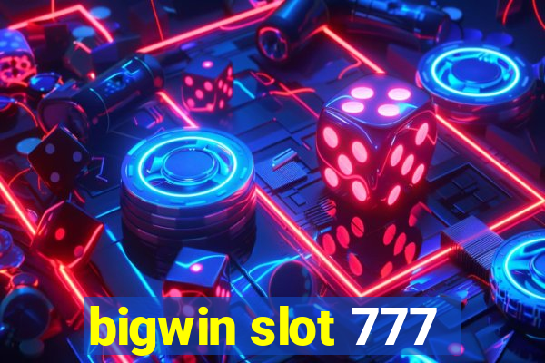 bigwin slot 777